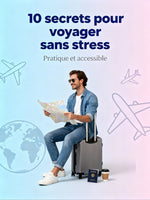 10 secrets pour voyager sans stress